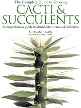 The Complete Guide to Growing Cacti & Succulents