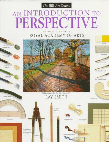 AN INTRODUCTION TO PERSPECTIVE (DK ART SCHOOL) By Ray Campbell Smith - Hardcover