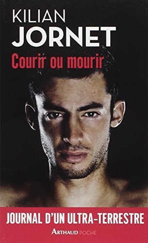 Télécharger COURIR OU MOURIR by KILIAN JORNET PDF Ebook En Ligne