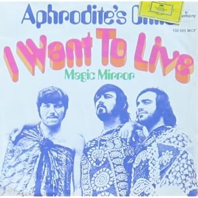 aphrodite's child : I want to live - magic mirror