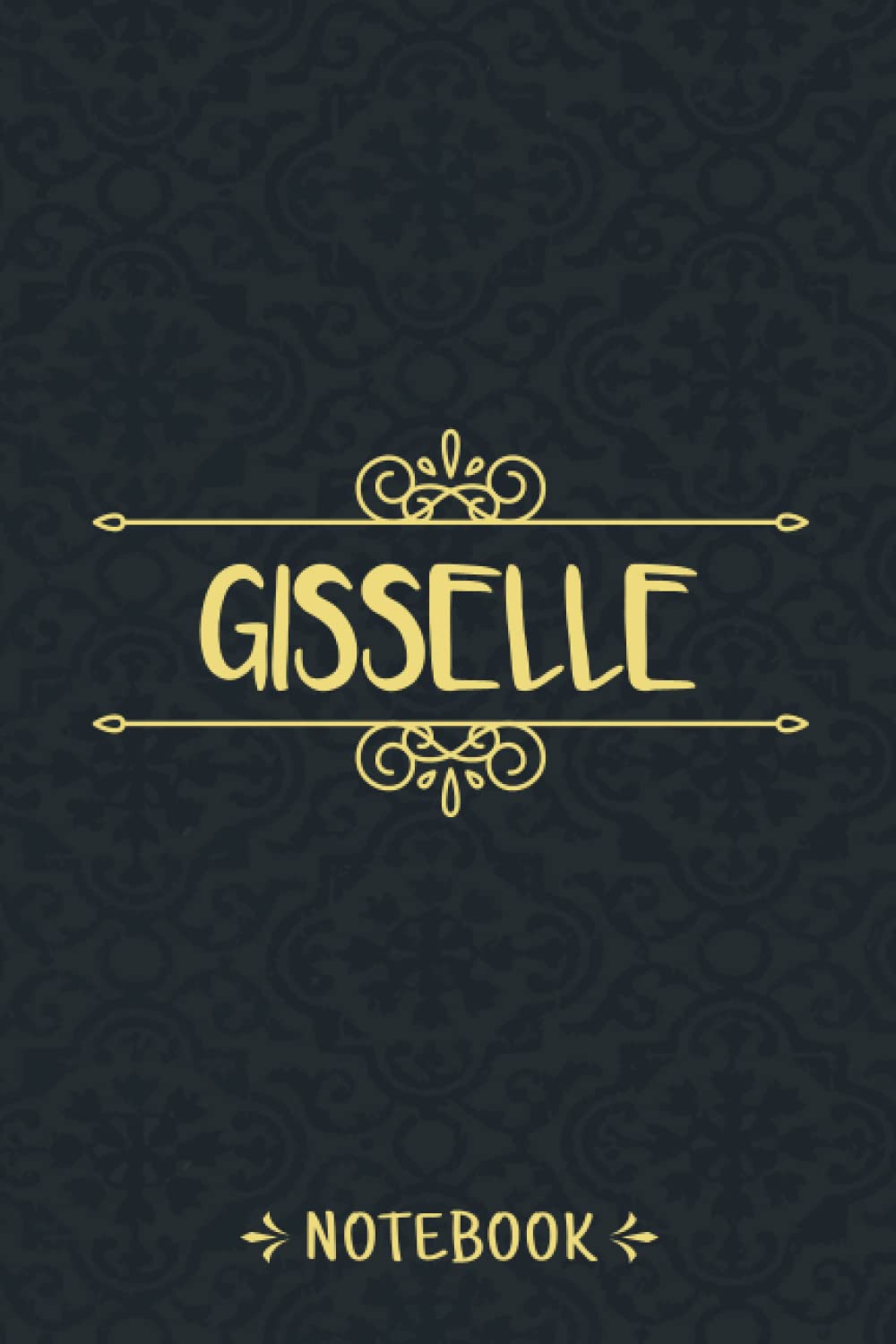 Gisselle Notebook: Personalized Notebook With Name For Gisselle, Birthday Gift For Girls and Women, 6x9, 120 College Ruled Page, Matte Finish Cover, Vintage Journal For Men, Kids, Students and Boys