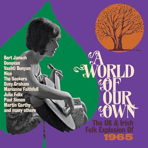 A World Of Our Own - The Uk & Irish Folk Explosion Of 1965