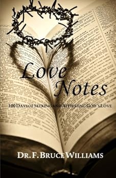 Paperback Love Notes: 100 Days of Seeking and Affirming God's Love Book