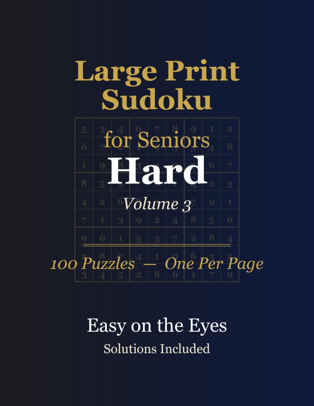 Large Print Sudoku for Seniors: Hard — 100 Puzzles, Extra-Large Print, Solutions Included