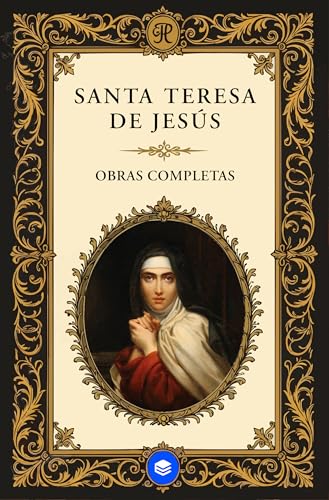 Obras Completas de Santa Teresa de Jesús (Spanish Edition)