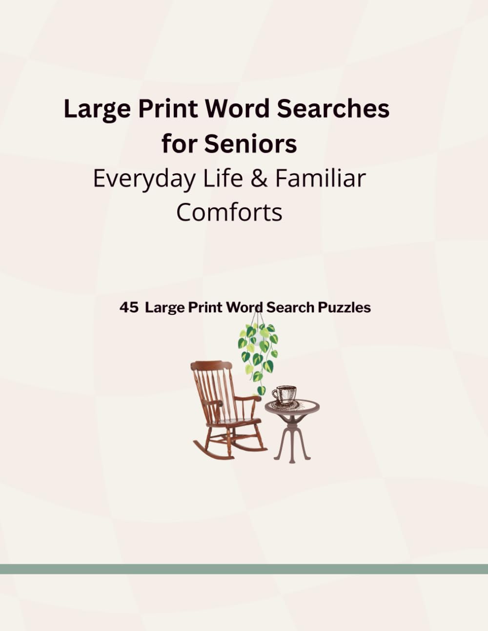 Large Print Word Searches for Seniors: Everyday Life & Familiar Comforts