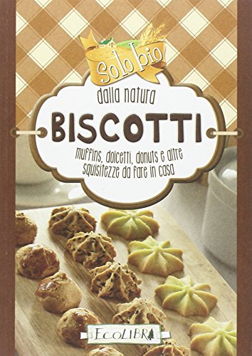 Biscotti. Solo bio dalla natura