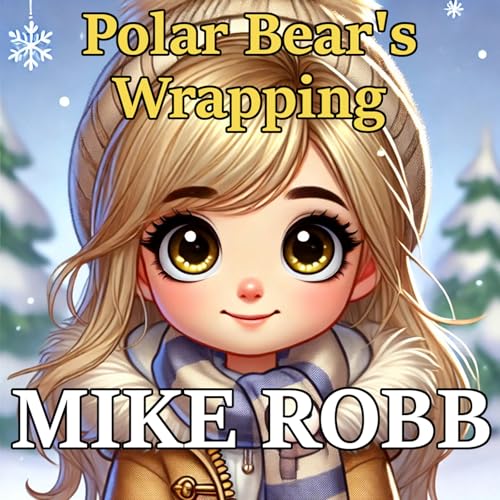 Polar Bear's Wrapping by Mike Robb episode artwork