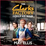 Cover of The Clarks Factory Girls at War