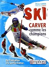 Download Ski Carver comme les champions : De l'initiation à la performance PDF