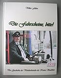  Die Fahrscheine, bitte!: Die Geschichte der Verkehrsbetriebe des Kreises Saarlouis