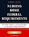 Nursing Home Federal Requirements: Guidelines to Surveyors and Survey Protocols, 7th Edition