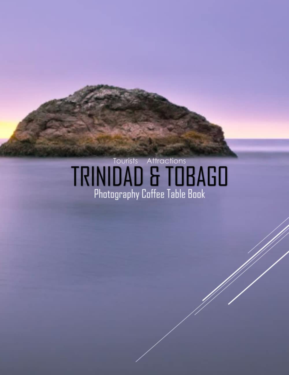 TRINIDAD & TOBAGO Photography Coffee Table Book Tourists Attractions: A Mind-Blowing Tour In TRINIDAD & TOBAGO Photography Coffee Table Book: For ... Images (8.5"*11") Paperback.April 2, 2023.