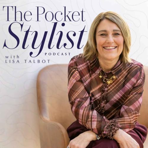 Episode 253 - Why Your Wardrobe Isn&rsquo;t Working (And How to Reset It)