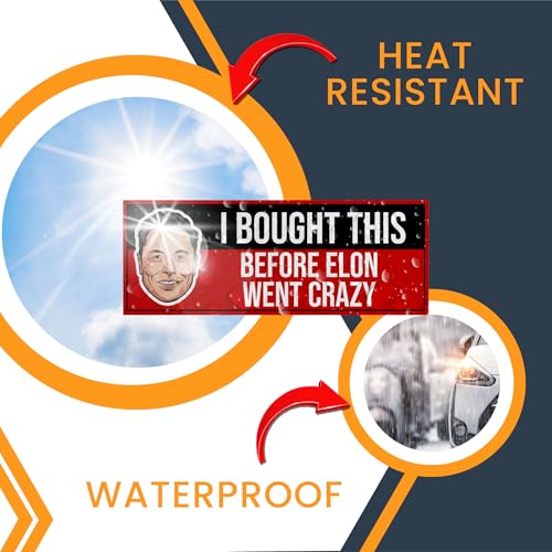 Image of Magnet Me Up I Bought This Before Elon Went Crazy Car Magnet Funny 3x8 Inch Bumper Magnetic Decal Weatherproof, UV-Printed & Durable Elon Musk Car Decoration, Made in USA