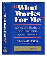 What Works for Me: 16 Ceos Talk About Their Careers and Commitments 0394550722 Book Cover