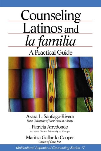 Counseling Latinos and la familia: A Practical Guide (Multicultural Aspects of Counseling series Book 17)