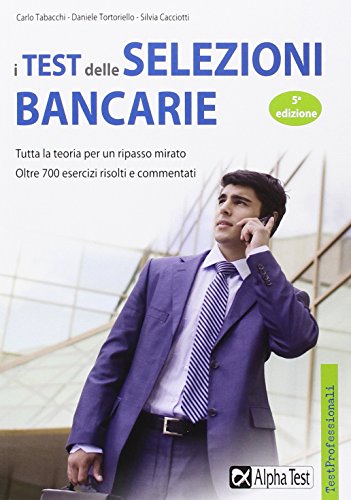 I test delle selezioni bancarie I test delle selezioni bancarie