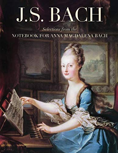 J.S. BachJ. S. Bach: Selections from the Notebook for Anna Magdalena Bach