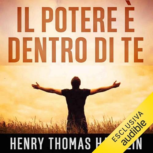 Il Potere è dentro di Te Audiolibro Por Henry Thomas Hamblin arte de portada