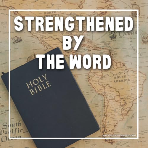 Strengthened by the Word