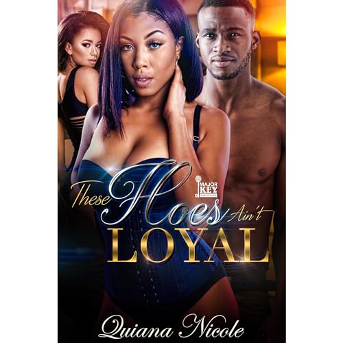 These Hoes Ain't Loyal by Quiana Nicole episode artwork