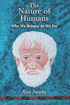 Paperback The Nature Of Humans: Why We Behave As We Do Book