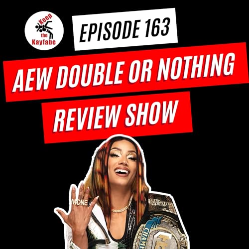 Episode 163: AEW Double or Nothing 2024 Review Show