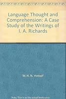 Language Thought and Comprehension: A Case Study of the Writings of I. A. Richards B000UDYFIU Book Cover