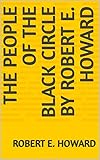  The People of the Black Circle by Robert E. Howard (English Edition)