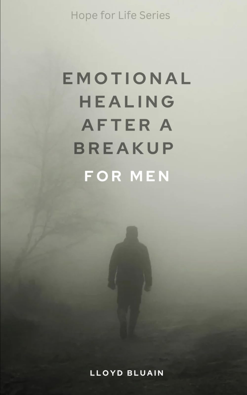 Emotional Healing After a Breakup: For Men