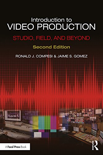 Introduction to Video Production: Studio, Field, and Beyond      2nd Edition, Kindle Edition