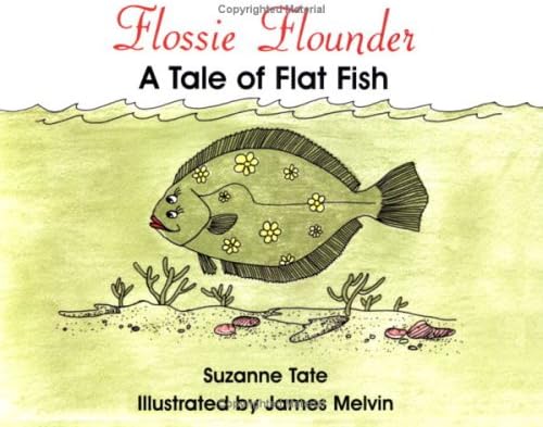Flossie Flounder: A Tale of Flat Fish