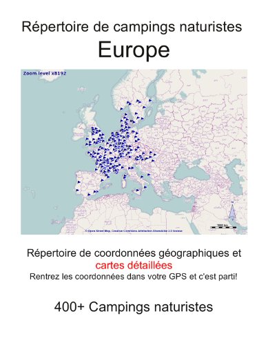 Télécharger Répertoire de campings naturistes EUROPE (avec coordonnées géographiques et cartes détaillées) livre En ligne
