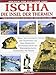 Ischia, Die Insel der Thermen: Procida, Pozzuoli, Bacoli, Cap Miseno, Baia, Cuma. Kunst und Geschichte, Natur und Traditionen auf einer herrlichen ... von Italien (I libri del nuovo millennio) - Fabbri, Patrizia