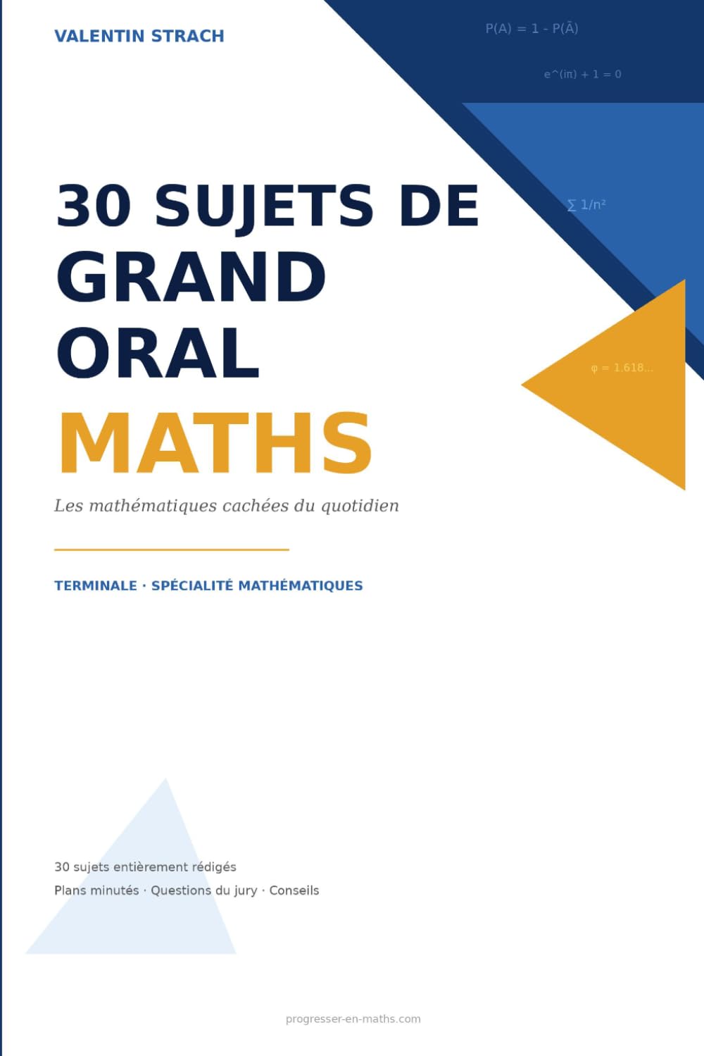 30 Sujets de Grand Oral Maths: Les mathématiques cachées du quotidien
