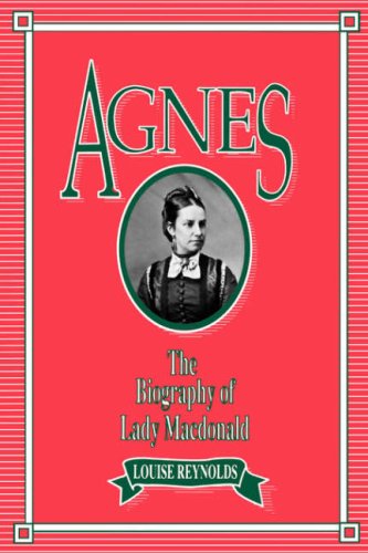 Buy Agnes: The Biography of Lady Macdonald (Volume 2) (Women's Experience Series) — BookShops.in