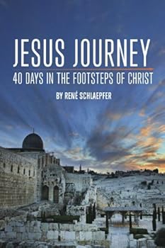 Paperback Jesus Journey: 40 Days in the Footsteps of Christ Book
