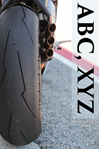ABC, XYZ: Kolumnen 2013 (German Edition)
