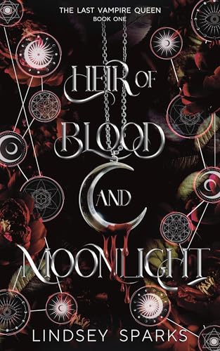 Heir of Blood and Moonlight: Why Choose Paranormal Romance (The Last Vampire Queen Book 1) (English Edition)