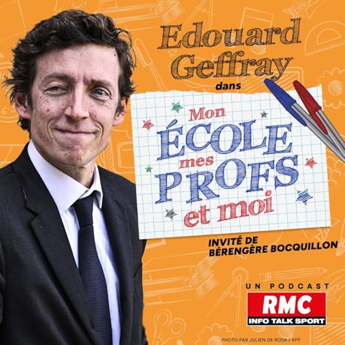 Mon école, mes profs et moi - Episode 4 avec Edouard Geffray : l'intégrale