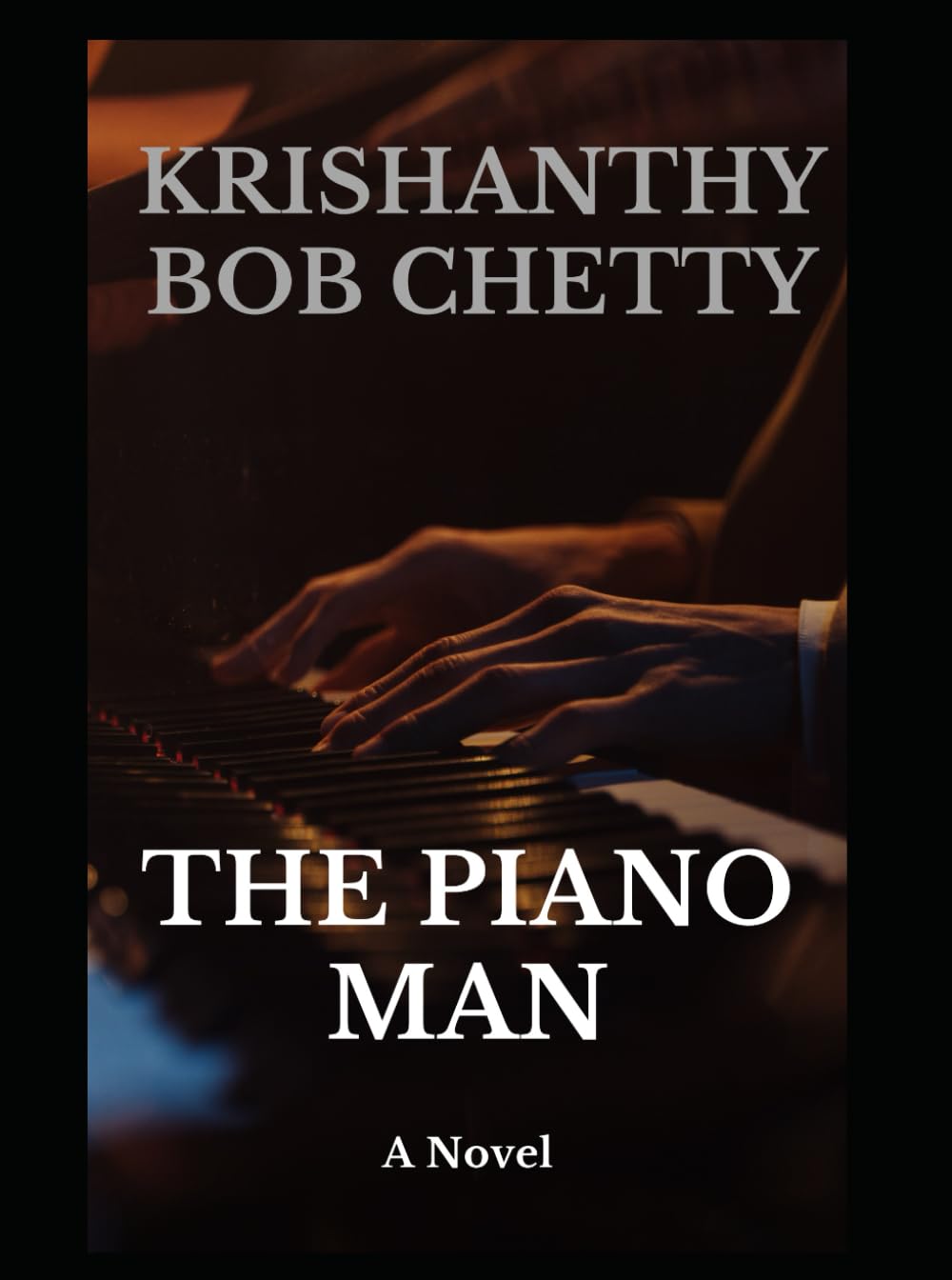 THE PIANO MAN: The Piano Man: A novel (NOVELS)