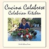Cucina Calabrese: Calabrian Kitchen