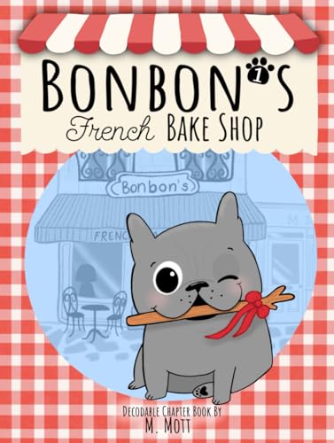 Bonbon's French Bake Shop (1) Decodable Chapter Book