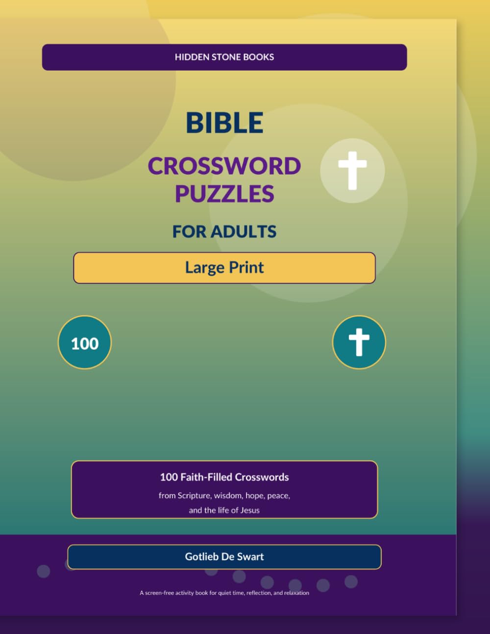 Bible Crossword Puzzles for Adults: Large Print: 100 Faith-Filled Crosswords from Scripture, Wisdom, Hope, Peace, and the Life of Jesus