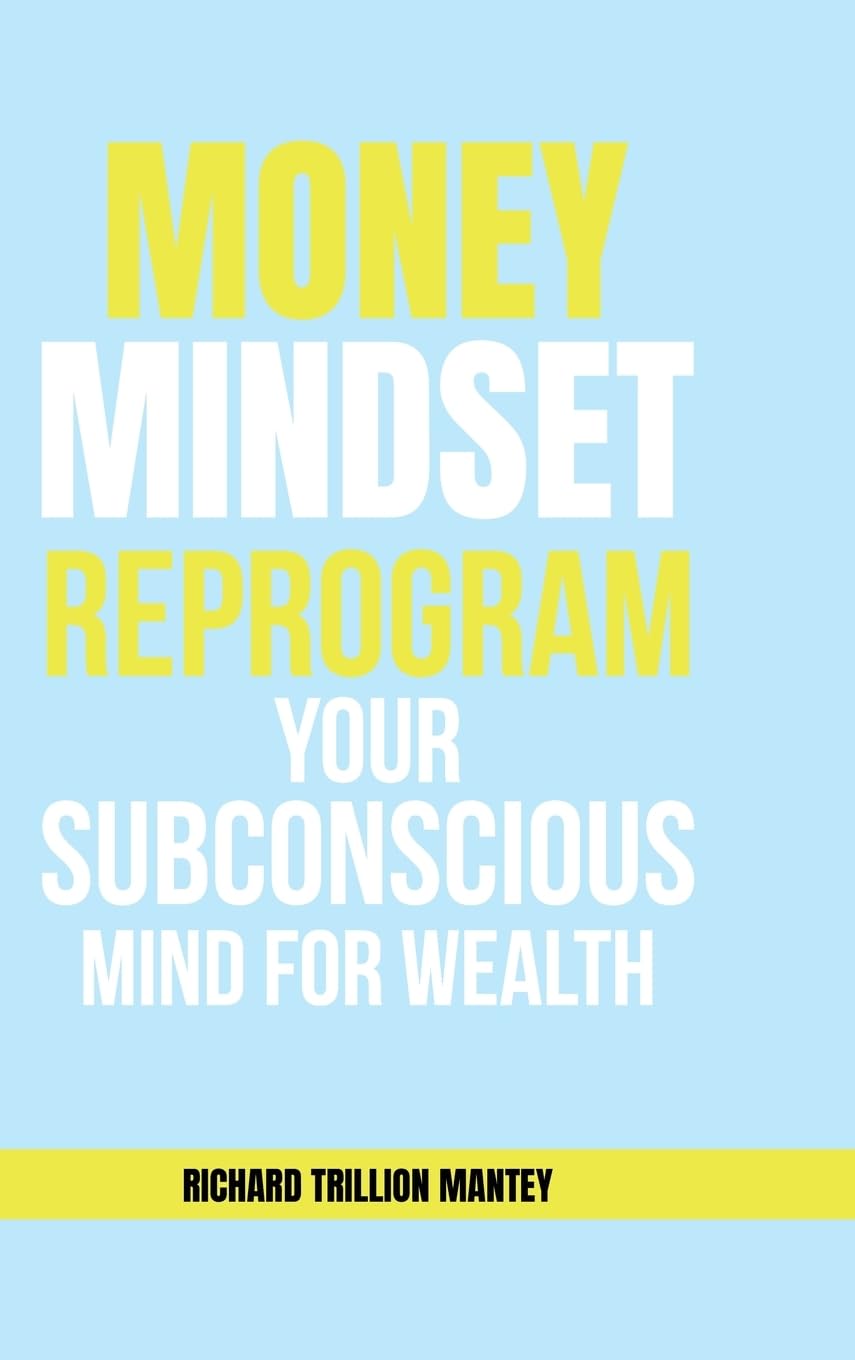 MONEY Mindset: Reprogram Your Subconscious Mind for Wealth