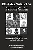 Ethik des Nützlichen. Texte zur Moralphilosophie im italienischen Humanismus (Humanistische Bibliothek Reihe II: Texte)