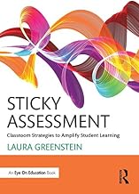 Sticky Assessment: Classroom Strategies to Amplify Student Learning