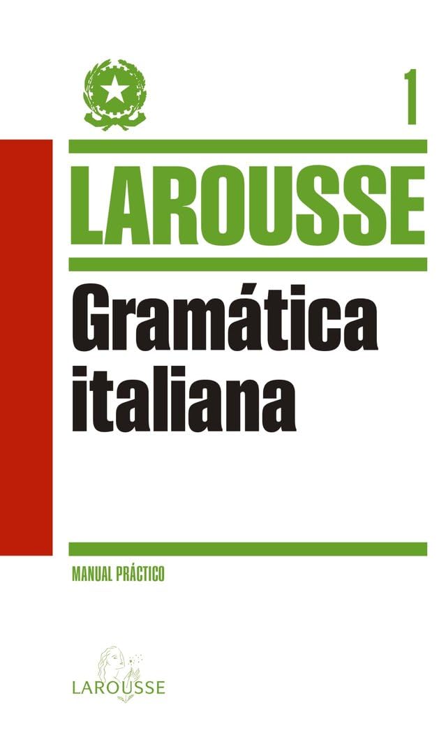 Gramática Italiana (LAROUSSE - Lengua Italiana - Manuales prácticos)