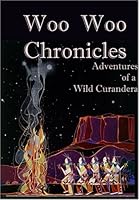 Woo Woo Chronicles 1932344837 Book Cover